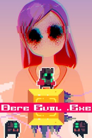 DERE EVIL EXE