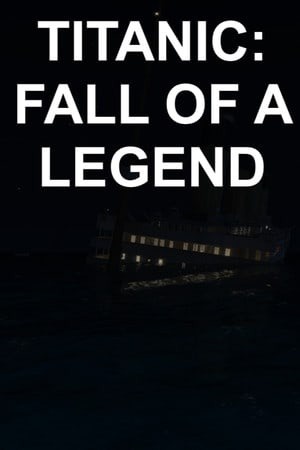 Titanic: Fall Of A Legend
