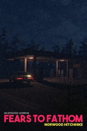 Fears to Fathom - Norwood Hitchhike