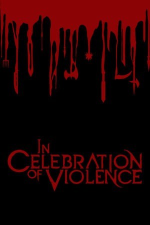 In Celebration of Violence