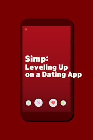 Simp: Leveling Up on a Dating App