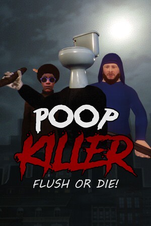 Poop Killer - Flush or Die
