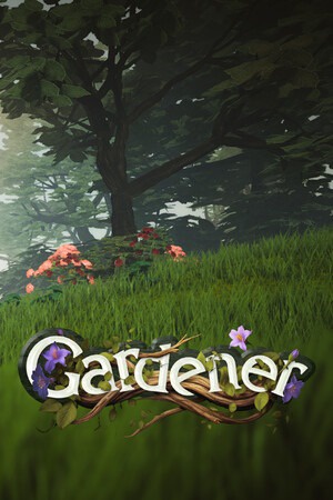 Gardener: Master of Trees and Flowers