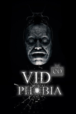 VIDeoPHOBIA