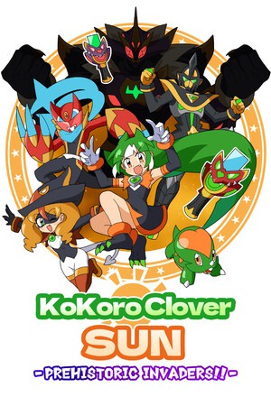Kokoro Clover SUN - Prehistoric Invaders!