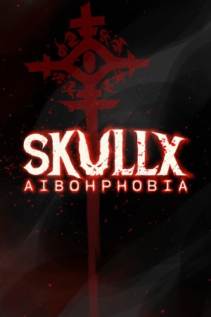 SkullX: Aibohphobia