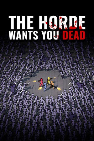 The Horde Wants You Dead