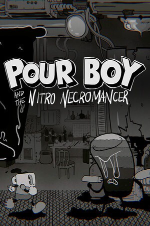 Pour Boy and the Nitro Necromancer